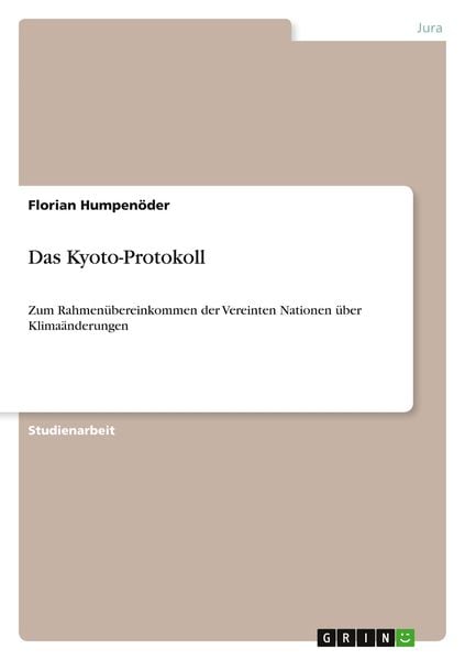 Das Kyoto-Protokoll, Taschenbuch von Florian Humpenöder, GRIN, 9783640688685