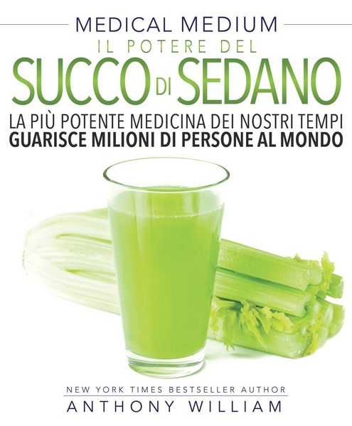 Produktbild: Medical medium. Il potere del succo di sedano