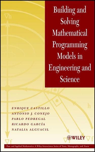 Produktbild: Building and Solving Mathematical Programming Models in Engineering and Science