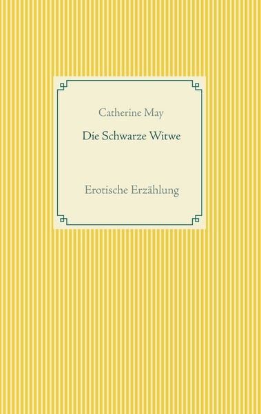 Die Schwarze Witwe, Taschenbuch von Catherine May, BoD – Books on Demand, 9783751905480