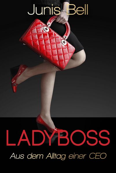 Produktbild: LADYBOSS Aus dem Alltag einer CEO