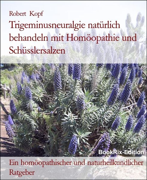Produktbild: Trigeminusneuralgie nat&uuml;rlich behandeln mit Hom&ouml;opathie und Sch&uuml;sslersalzen