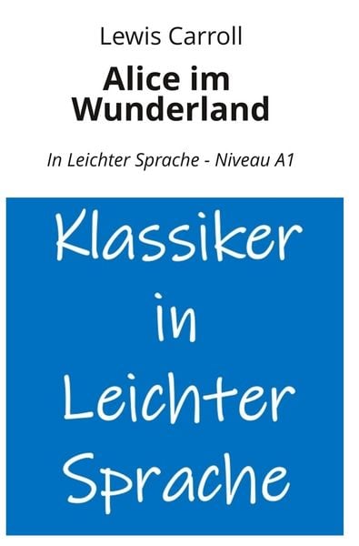 Produktbild: Alice im Wunderland: In Leichter Sprache - Niveau A1