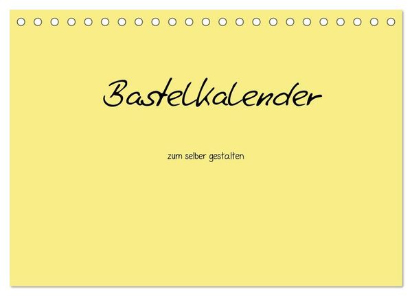 Produktbild: Bastelkalender - Gelb (Tischkalender 2027 DIN A5 quer), CALVENDO Monatskalender