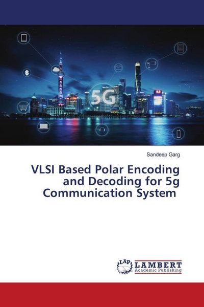 Produktbild: VLSI Based Polar Encoding and Decoding for 5g Communication System