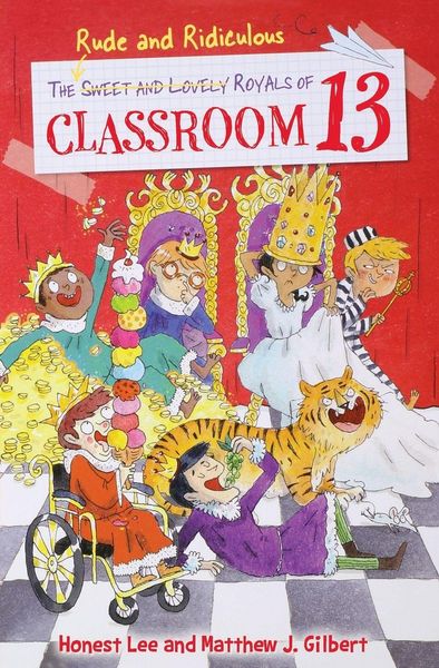 Produktbild: The Rude and Ridiculous Royals of Classroom 13