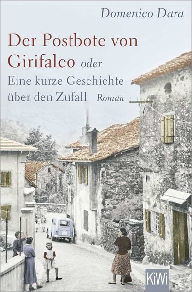 Produktbild: Der Postbote von Girifalco oder Eine kurze Geschichte &uuml;ber den Zufall