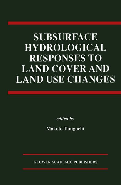 Produktbild: Subsurface Hydrological Responses to Land Cover and Land Use Changes