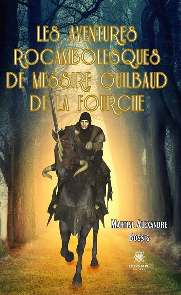 Produktbild: Les aventures rocambolesques de messire Guilbaud de la Fourche
