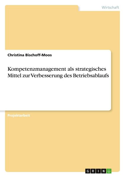 Produktbild: Kompetenzmanagement als strategisches Mittel zur Verbesserung des Betriebsablaufs