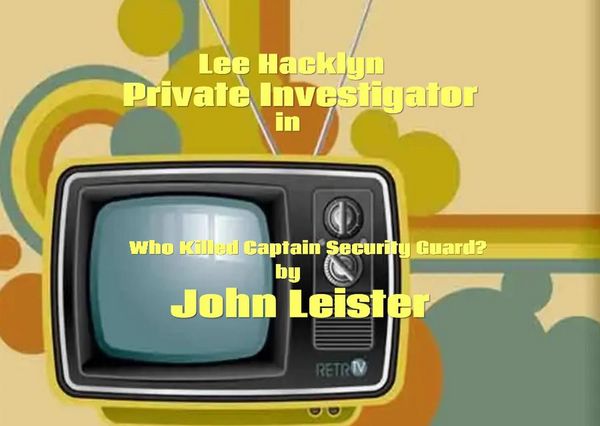 Produktbild: Lee Hacklyn, Private Investigator in Who Killed Captain Security Guard?