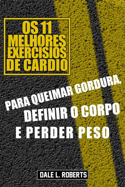 Produktbild: Os 11 Melhores Exercisios de Cardio