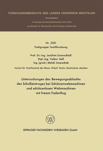 Produktbild: Untersuchungen des Bewegungsablaufes des Schu&szlig;eintrages bei Sch&uuml;tzenwebmaschinen und sch&uuml;tzenlosen Webmaschinen mit freiem Fadenflug