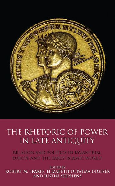 Produktbild: The Rhetoric of Power in Late Antiquity
