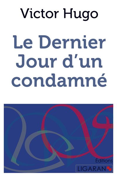 Produktbild: Le Dernier Jour d'un condamn&eacute;