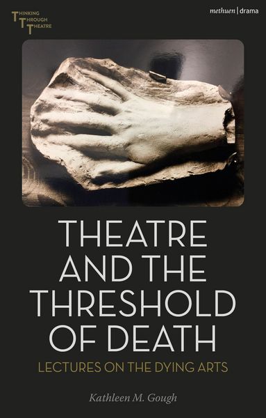 Produktbild: Theatre and the Threshold of Death