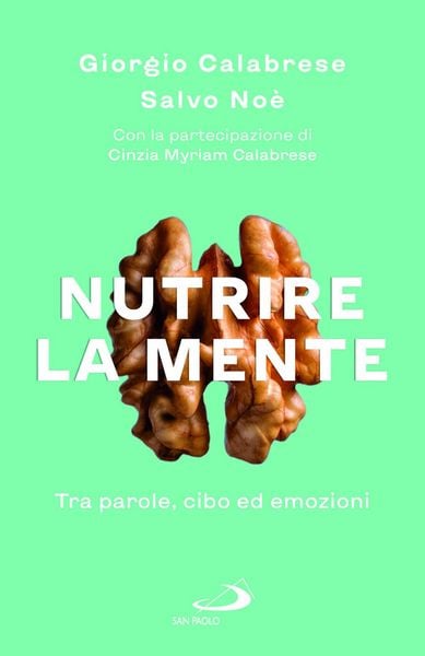 Produktbild: Nutrire la mente. Tra parole, cibo ed emozioni
