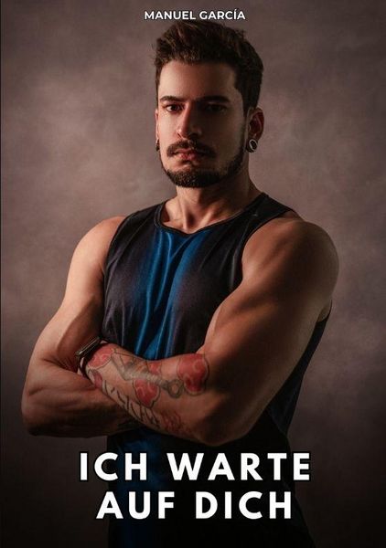 Ich warte auf dich, Taschenbuch von Manuel García, Tredition, 9783384858245