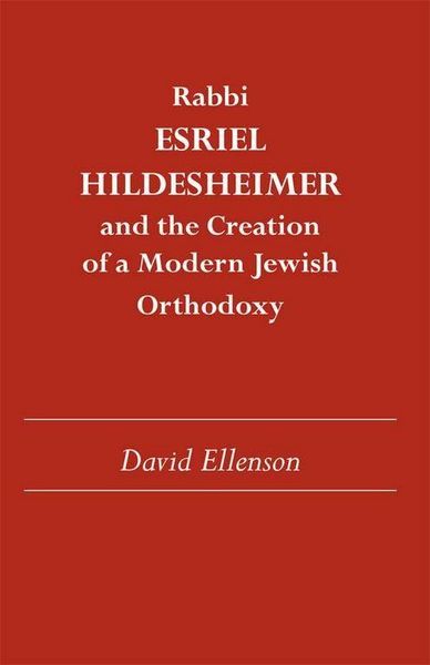 Produktbild: Rabbi Esriel Hildesheimer and the Creation of a Modern Jewish Orthodoxy