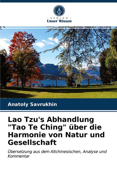 Produktbild: Lao Tzu's Abhandlung "Tao Te Ching" &uuml;ber die Harmonie von Natur und Gesellschaft