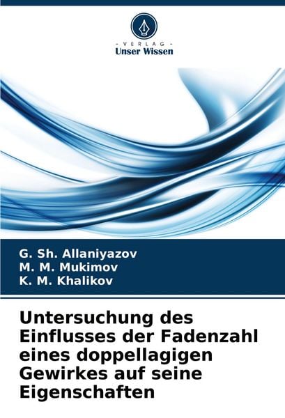 Untersuchung des Einflusses der Fadenzahl eines doppellagigen Gewirkes auf seine Eigenschaften, Taschenbuch von G. Sh. Allaniyazov , M. M. Mukimov ,