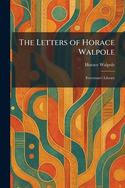 Produktbild: The Letters of Horace Walpole