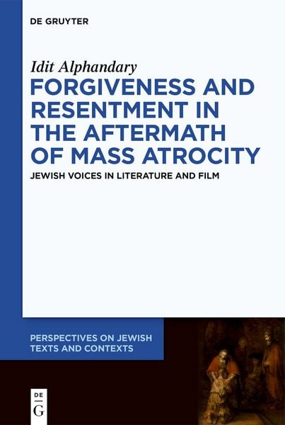 Produktbild: Forgiveness and Resentment in the Aftermath of Mass Atrocity