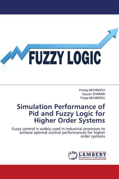 Produktbild: Simulation Performance of Pid and Fuzzy Logic for Higher Order Systems