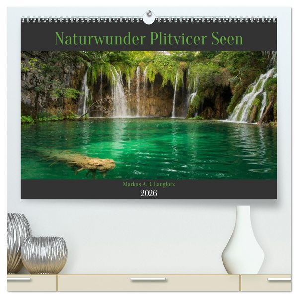 Produktbild: Naturwunder Plitvicer Seen (hochwertiger Premium Wandkalender 2026 DIN A2 quer), Kunstdruck in Hochglanz
