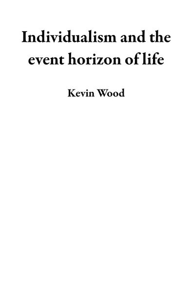 Produktbild: Individualism and the event horizon of life