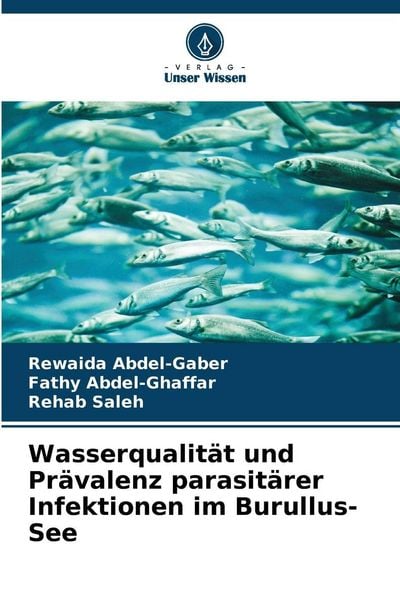 Produktbild: Wasserqualit&auml;t und Pr&auml;valenz parasit&auml;rer Infektionen im Burullus-See