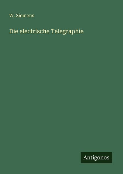 Produktbild: Die electrische Telegraphie