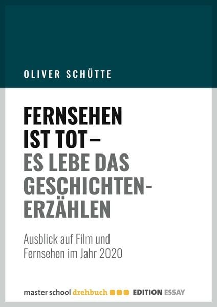 Produktbild: Fernsehen ist tot - Es lebe das Geschichtenerzählen