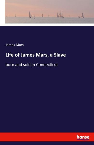 Produktbild: Life of James Mars, a Slave