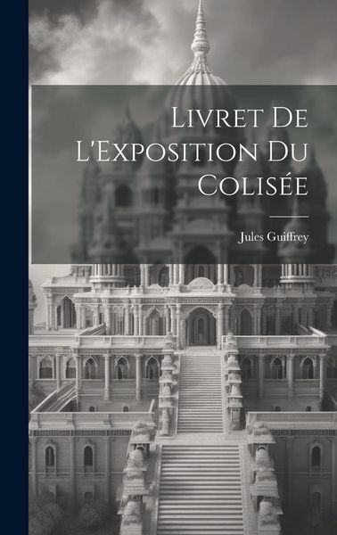 Produktbild: Livret de L'Exposition du Colis&eacute;e