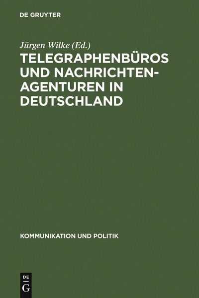 Produktbild: Telegraphenb&uuml;ros und Nachrichtenagenturen in Deutschland