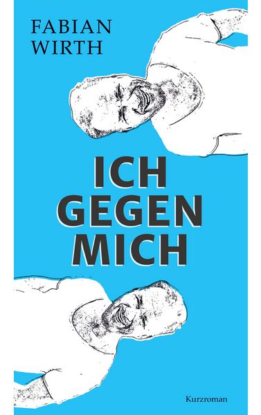 Ich gegen mich, Taschenbuch von Fabian Wirth, BoD – Books on Demand, 9783755740988