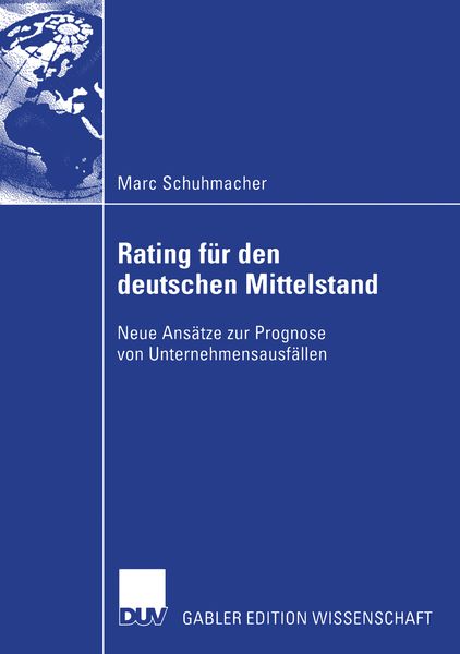 Bankinterne Rating-Systeme basierend auf Bilanz- und GuV-Daten für deutsche mittelständische Unternehmen, Taschenbuch von Marc Schuhmacher, Deutscher