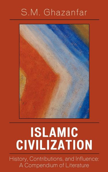 Produktbild: Ghazanfar, S: Islamic Civilization