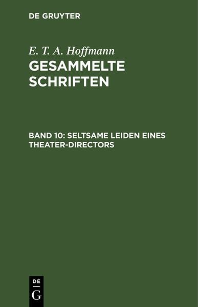 Produktbild: E. T. A. Hoffmann: Gesammelte Schriften / Seltsame Leiden eines Theater-Directors