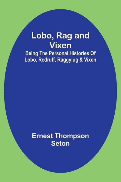 Produktbild: Lobo, Rag and Vixen;Being The Personal Histories Of Lobo, Redruff, Raggylug & Vixen