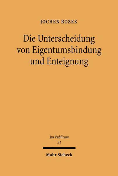 Produktbild: Die Unterscheidung von Eigentumsbindung und Enteignung
