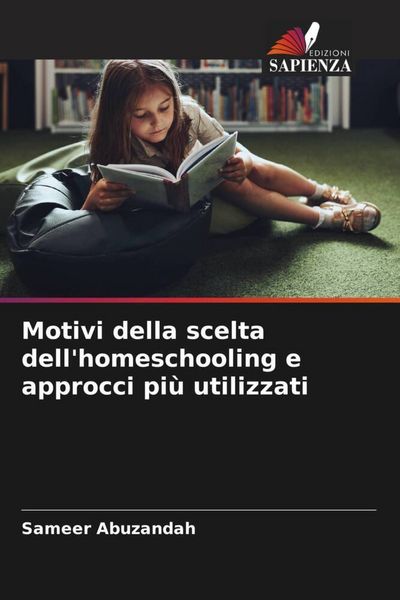 Produktbild: Motivi della scelta dell'homeschooling e approcci pi&ugrave; utilizzati