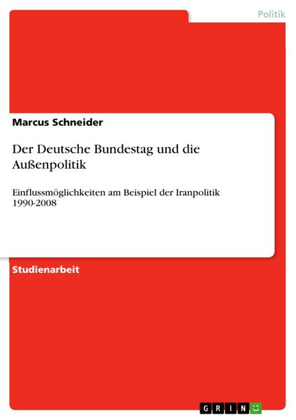 Produktbild: Der Deutsche Bundestag und die Au&szlig;enpolitik