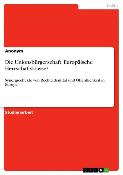 Produktbild: Die Unionsb&uuml;rgerschaft: Europ&auml;ische Herrschaftsklasse?
