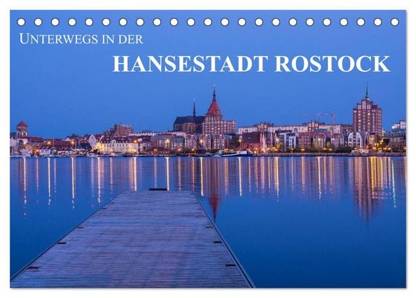 Produktbild: Unterwegs in der Hansestadt Rostock (Tischkalender 2026 DIN A5 quer), CALVENDO Monatskalender