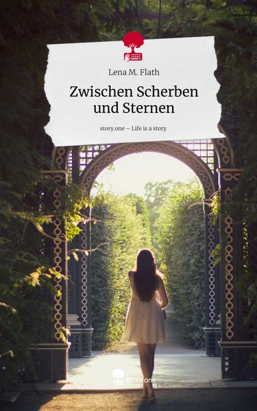 Produktbild: Zwischen Scherben und Sternen. Life is a Story - story.one