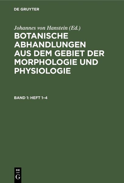 Produktbild: Botanische Abhandlungen aus dem Gebiet der Morphologie und Physiologie. Band 1, Heft 1-4