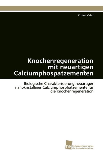 Produktbild: Knochenregeneration mit neuartigen Calciumphospatzementen