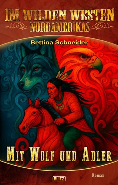 Produktbild: Im wilden Westen Nordamerikas 22: Mit Wolf und Adler